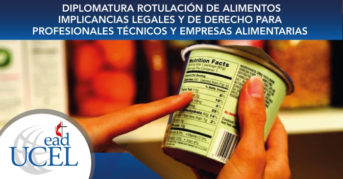 Diplomatura Rotulación de Alimentos. Implicancias Legales y de Derecho para profesionales técnicos y Empresas Alimentarias. 